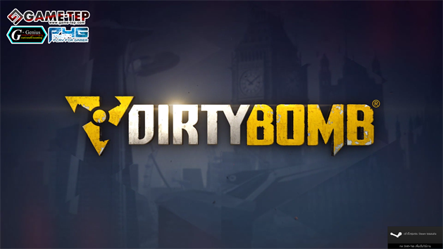 (รีวิว) Dirty Bomb : ถล่มกรุงลอนดอนในเกมยิง Free To Play