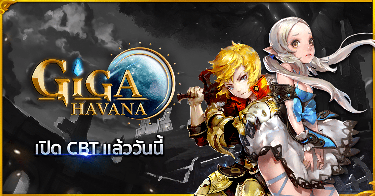 GIGA Havana เกมจากผู้สร้างไทย – เกาหลีใต้ เปิด CBT แล้ววันนี้